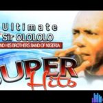 Ultimate Sir Olololo Super Hits song