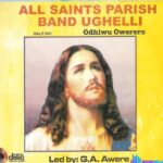 All Saints Parish Band Of Ughelli Song