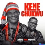 Kene Chukwu ft Anyidons